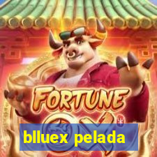 blluex pelada